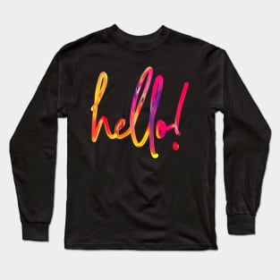 Hello - brushed rainbow version Long Sleeve T-Shirt